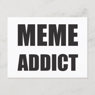 "Meme Addict"-ontwerp voor zwarte tekst Briefkaart
