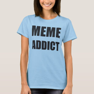 "Meme Addict"-ontwerp voor zwarte tekst T-shirt