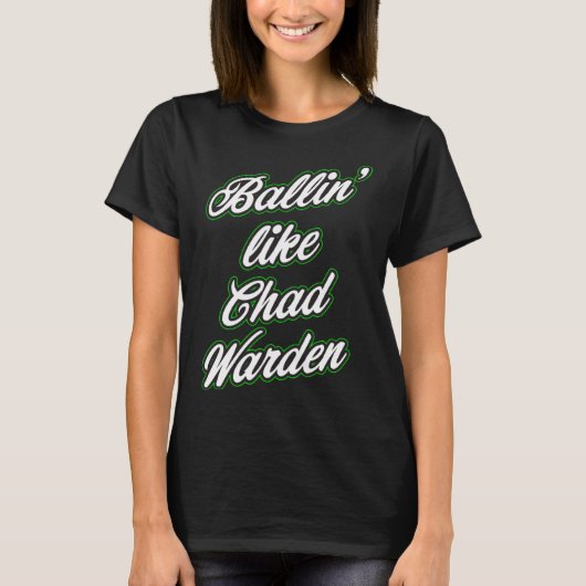 Meme Ballin zoals Chad Warden T-shirt (Voorkant)