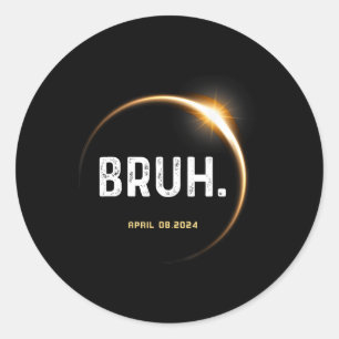 Meme Funny Gifts Gezegde Totale Zonsverduistering  Ronde Sticker