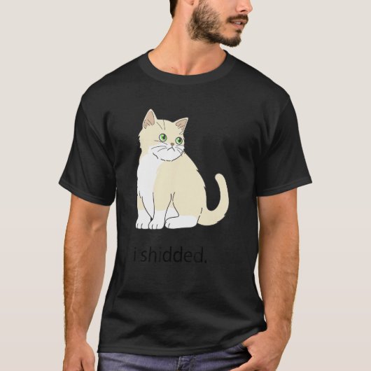 Meme I Shidded Cat Kitten 1 T-shirt (Voorkant)