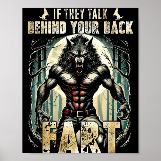 Meme If They Talk Behind Your Back Fart Alpha Wolf Poster (Voorkant)