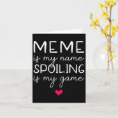 Meme Is Mijn Naam Bederven Is Mijn Game Grappig Kaart (Gele Bloem)