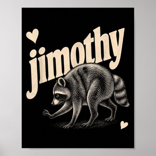 Meme Jimothy Wasbeer Poster (Voorkant)