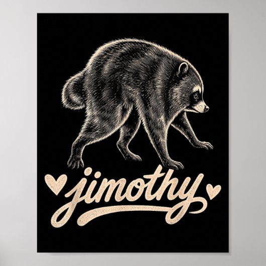 Meme Jimothy Wasbeerontwerp Poster (Voorkant)