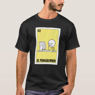 Meme Loterij Mexicaanse Loterij EL Programmeur T-shirt