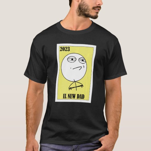 Meme Lottery Mexican Lottery 2023 El New Dad T-shirt (Voorkant)