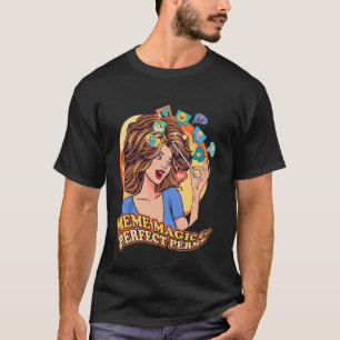 Meme Magic & Perfect Perms Kapper Haarstylist T-shirt