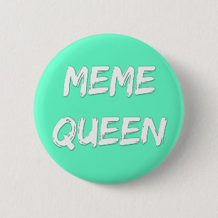 Meme Queen Badge Ronde Button 5,7 Cm