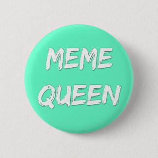 Meme Queen Badge Ronde Button 5,7 Cm