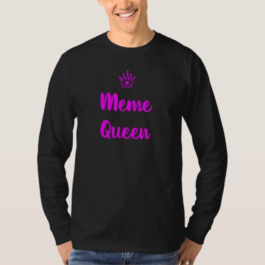 Meme Queen T-shirt (Voorkant)