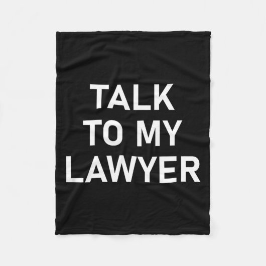 Meme Sayings, One Liners, Quotes, Talk To My Lawye Fleece Deken (Voorkant)