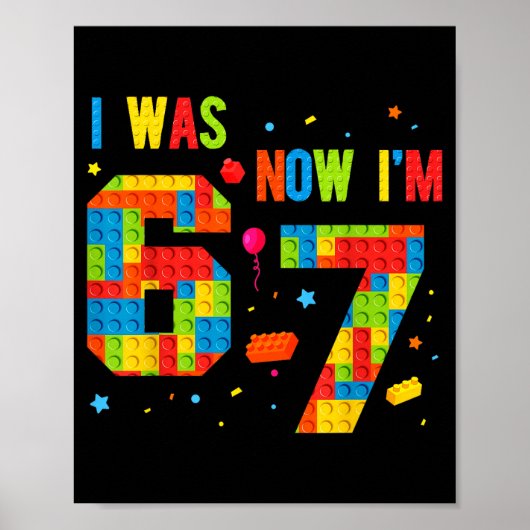 Meme Six Seven Boys Building Birthday I Was 6 Now  Poster (Voorkant)