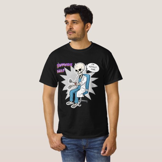Meme Sture Self-Funny Med Humor Skeleton Dr. T-shirt (Voorkant volledig)