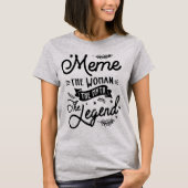 Meme The Woman Myth Legend - Moeder Grandma Gift T-shirt (Voorkant)