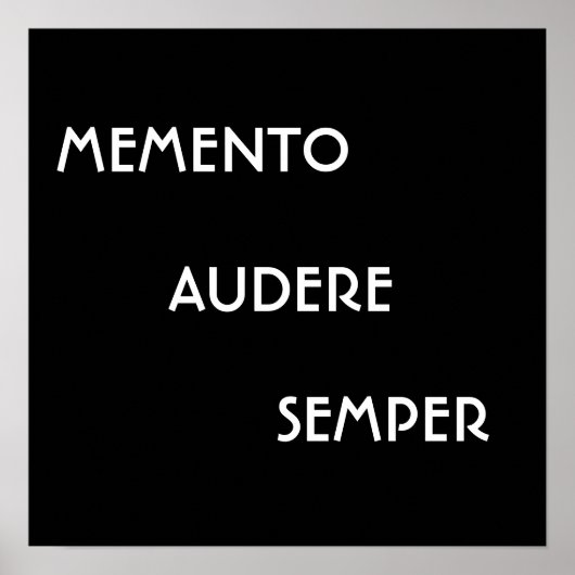 MEMENTO AUDERE SEMPER POSTER (Voorkant)