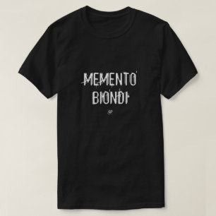 Memento Biondi (Italiaans-Latijns memento grapje) T-shirt