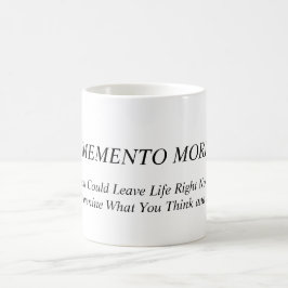 Memento Mori. Denk en zeg door deze boodschap Koffiemok