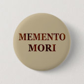 memento mori , latijns zin ronde button 5,7 cm (Voorkant)