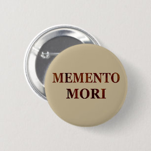 memento mori , latijns zin ronde button 5,7 cm