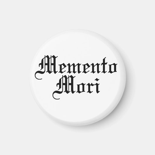 Memento Mori - Latijnse zin Magneet (Voorkant)
