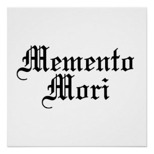 Memento Mori - Latijnse zin Perfect Poster