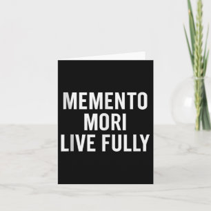 Memento Mori, Leef volledig. Stoïcijns, Motivatie, Kaart