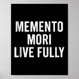 Memento Mori, Leef volledig. Stoïcijns, Motivatie, Poster