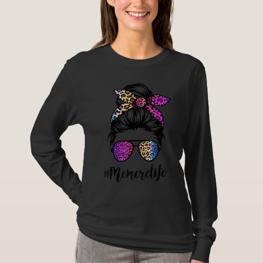 Memere Life with Rainbow Leopard Messy Bun Moeder' T-shirt (Voorkant)