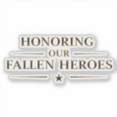 Memorial Day / Pegatina Honoring Our Fallen Heroes Sticker (Voorkant)