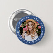 Memorial Gone, niet vergeten Moderne foto Ronde Button 5,7 Cm (Voorkant /achterkant)