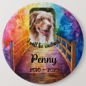 Memorial Pet Rainbow Bridge Large Pin Button Foto (Voorkant)