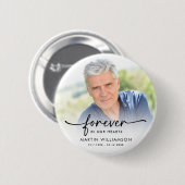 Memorial Photo Forever In Our Hearts Keepsake Ronde Button 5,7 Cm (Voorkant /achterkant)