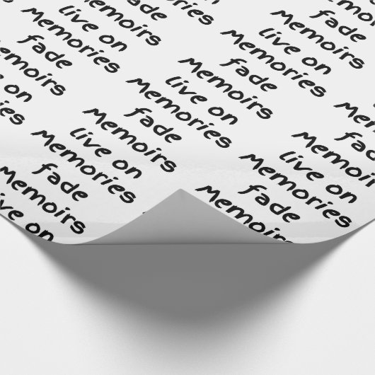 Memories fade Memoirs live op - zwart afdruk Cadeaupapier (Hoek)