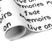 Memories fade Memoirs live op - zwart afdruk Cadeaupapier (Rol Hoek)