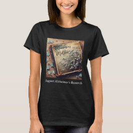"Memories Matter" Alzheimer's Awareness & Research T-shirt