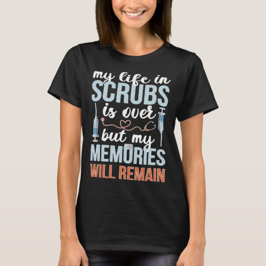 Memories Will Remain Retired Nurse Retirement Nurs T-shirt (Voorkant)