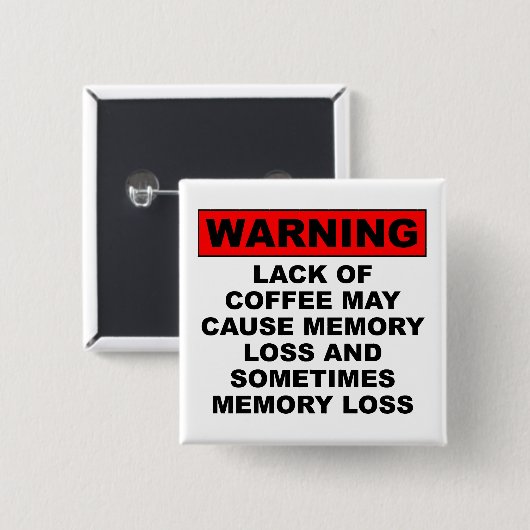 Memory Loss Funny Coffee Button Badge Pin (Voorkant /achterkant)