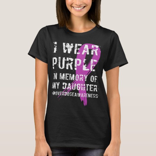 Memory of Daughter Wear Purple Overdose Awareness T-shirt (Voorkant)