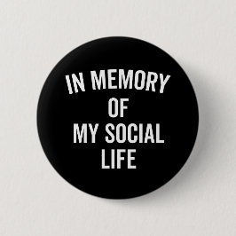 Memory Social Life Funny Quote Ronde Button 5,7 Cm