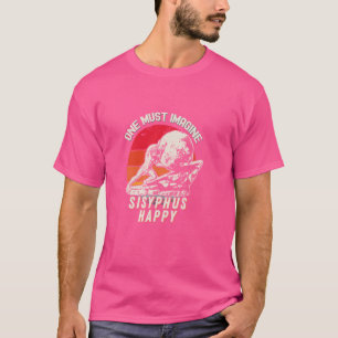 Men moet zich voorstellen Sisyphus Happy Cool Sisy T-shirt