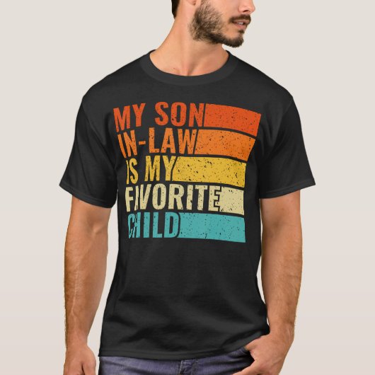 Men My Son In Law Is My Favorite Child Funny Fathe T-shirt (Voorkant)