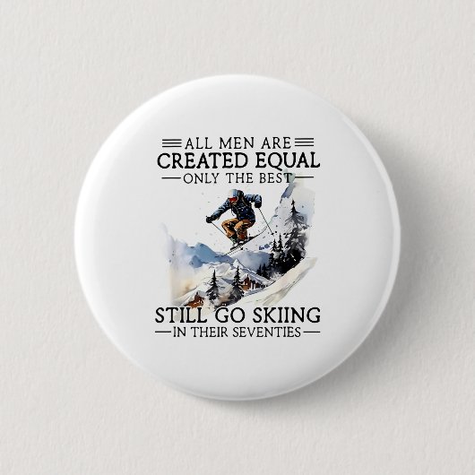 Men Still Go Skiing 70 Winter Srts Lover Skier  Ronde Button 5,7 Cm (Voorkant)