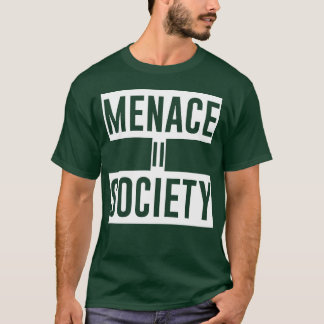 MENACE II SOCIETY grappig T-shirt