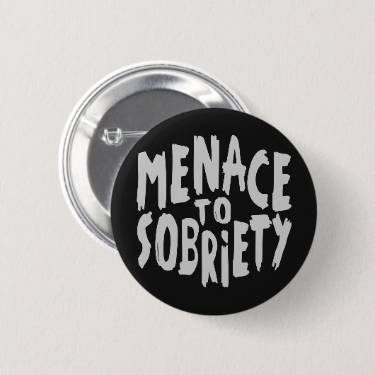 "Menace to Sobriety"-knoppen Ronde Button 5,7 Cm (Voorkant /achterkant)