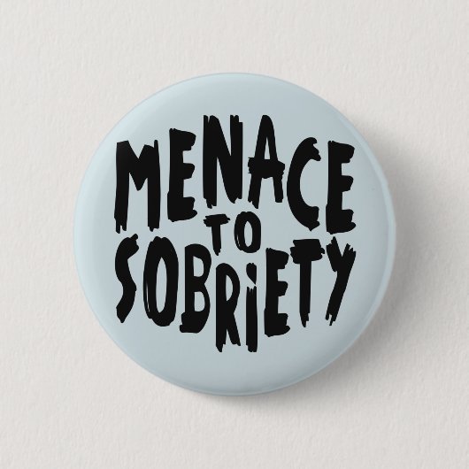 "Menace to Sobriety"-knoppen Ronde Button 5,7 Cm (Voorkant)