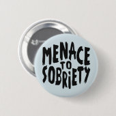 "Menace to Sobriety"-knoppen Ronde Button 5,7 Cm (Voorkant /achterkant)