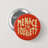 "Menace to Sobriety"-knoppen Ronde Button 5,7 Cm (Voorkant /achterkant)
