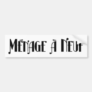 Ménage à Neuf Bumpersticker