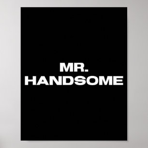Meneer knappe grappige man humor print voor mannen